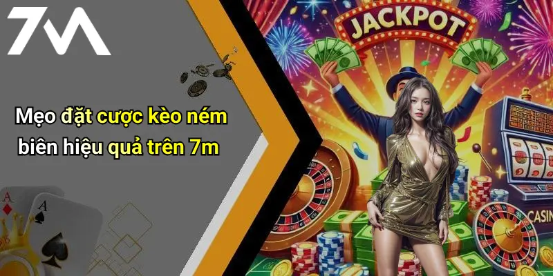 Mẹo đặt cược kèo ném biên hiệu quả trên 7m