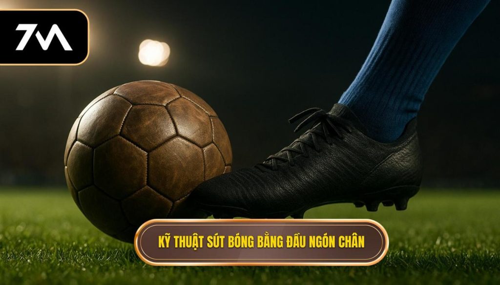 Kỹ thuật sút bóng bằng đầu ngón chân