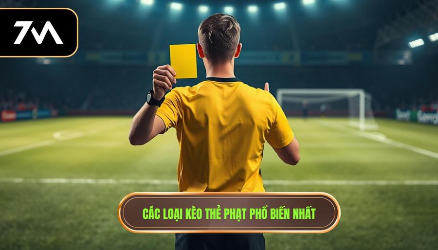Các loại kèo thẻ phạt phổ biến nhất