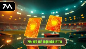 7M_ Kèo thẻ trận đấu uy tín.
