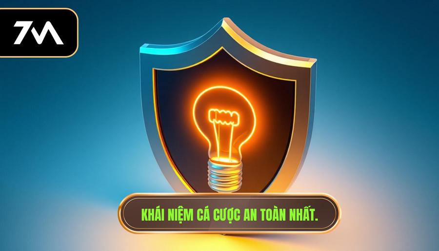 1. Khái niệm cá cược an toàn nhất.